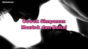 Cewek Simpanan Montok dan Bohai