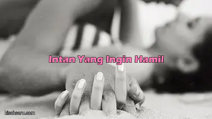 Intan Yang Ingin Hamil