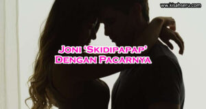 Joni 'Skidipapap' Dengan Pacarnya