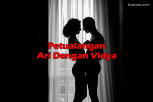 Petualangan Ari Dengan Vidya