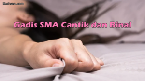 Gadis SMA Cantik dan Binal